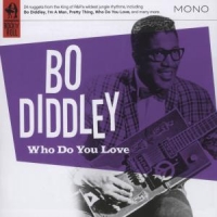 Diddley, Bo Who Do You Love?