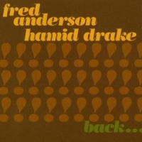 Anderson, Fred & Hamid Drake Back Together Again
