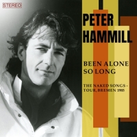 Hammill, Peter Been Alone So Long