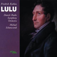 Danish Radio Symphony Orchestra, The Friedrich Kuhlau  Lulu