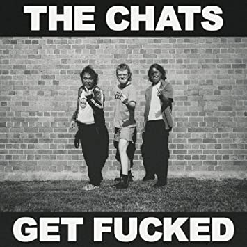 Chats, The Get Fucked