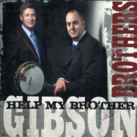 Gibson Brothers Help My Brother