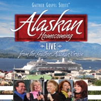 Bill & Gloria Gaither Alaska Homecoming  Live From The Ga