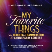 Rodgers & Hammerstein My Favorite Things: The Rodgers & Hammerstein 80th Anni