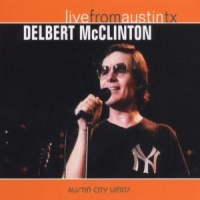 Mcclinton, Delbert Live From Austin, Tx