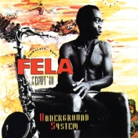 Kuti, Fela Underground System