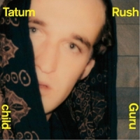Rush, Tatum Guru Child