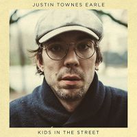 Earle, Justin Townes Kids In The Street