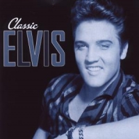 Presley, Elvis Classic Elvis