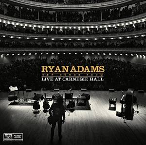 Adams, Ryan Ten Songs From Live At Carnegie ..