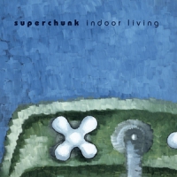 Superchunk Indoor Living