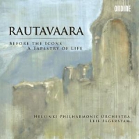 Rautavaara, E. Before The Icons/a Tapestry Of Life