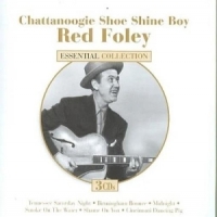 Red Foley Chattanoogie Shoe Shine Boy, Essenti