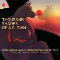 Savoyat, Pierre-antoine & Le Monde Merveilleux De Pepito Thousand Shades Of A Clown