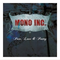 Mono Inc. Pain, Love & Poetry Collector's Cut