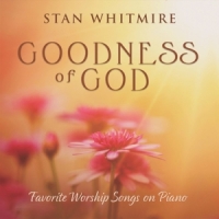 Whitmire, Stan Goodness Of God
