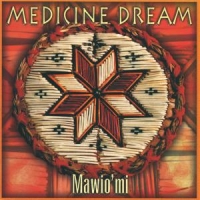 Medicine Dream Mawio Mi