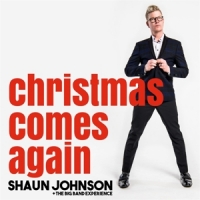 Johnson, Shaun & Big Band Experienc Christmas Comes Again