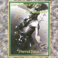 Perry, Lee "scratch" -& The Upsetter Eternal Dubs Chapter 2