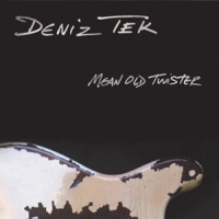 Tek, Deniz Mean Old Twister