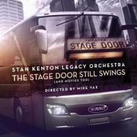 Kenton, Stan -legacy Orchestra- Stage Door Still Swings (and Movies Too)