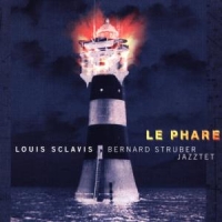 Sclavis, Louis Le Phare