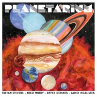 Sufjan Stevens, Bryce Dessner & Nico Muhly Planetarium