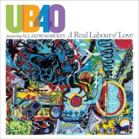 Ub40 Featuring Ali, Astro & Mickey A Real Labour Of Love