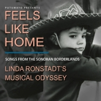Putumayo Presents Feels Like Home / Linda Ronstadt S
