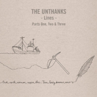 Unthanks Lines Parts One, Two & Thand Three