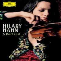 Hahn, Hilary Hilary Hahn - "a Portrait"