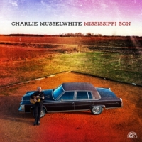 Musselwhite, Charlie Mississippi Son