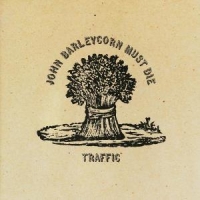 Traffic John Barleycorn Must Die