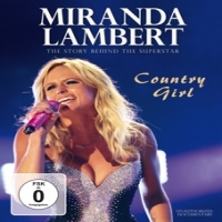Documentary Miranda Lambert - Country Girl