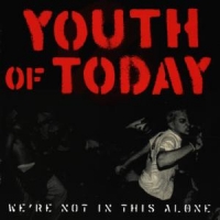 Youth Of Today We Re Not In This Alone