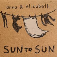 Anna & Elizabeth Sun To Sun