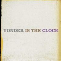 Felice Brothers Yonder Is The Clock