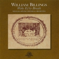 William Appling Singers And Orchest William Billings  Wake Evr Y Breath
