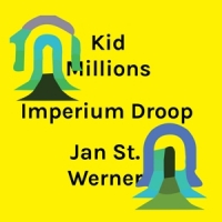 Kid Millions & Jan St Werner Imperium Droop