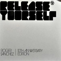 Roger Sanchez Release Yourself Vol.10