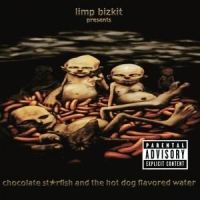 Limp Bizkit Chocolate Starfish & Hotdog ...