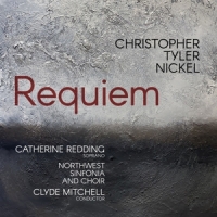 Northwest Sinfonia Clyde Mitchell C Tyler Nickel Requiem