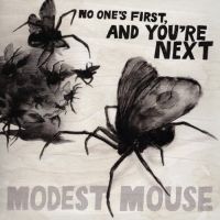 Modest Mouse No One's First And..