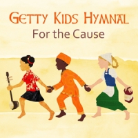 Getty, Keith & Kristyn Getty Kids Hymnal - For The Cause