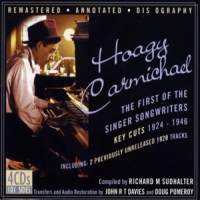Carmichael, Hoagy The First Of The Singer Songwriters (key Cuts 1924-1946