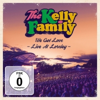Kelly Family, The We Got Love (live At Loreley)