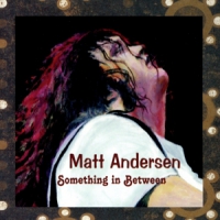 Andersen, Matt Something In Between