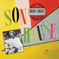 House, Son Complete Library Of Congress Sessions Plus Bonus Tracks