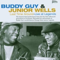 Guy, Buddy & Junior Wells Last Time Around - Live At Legends