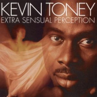 Toney, Kevin Extra Sensual Perceptions